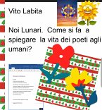 Noi Lunari. Come si fa a spiegare la vita dei poeti agli umani? (eBook, ePUB)