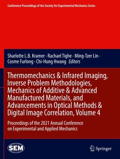 Thermomechanics & Infrared Imaging, Inverse Problem Methodologies, Mechanics of Additive & Advanced Manufactured Materials, and Advancements in Optical Methods & Digital Image Correlation, Volume 4