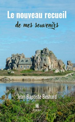 Le nouveau recueil de mes souvenirs (eBook, ePUB) - Besnard, Jean-Baptiste