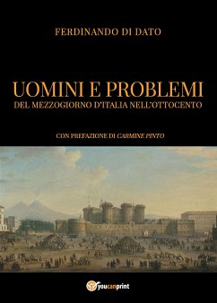 Uomini e problemi del Mezzogiorno d’Italia nell’Ottocento (eBook, ePUB) - Di Dato, Ferdinando