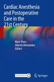 Cardiac Anesthesia and Postoperative Care in the 21st Century