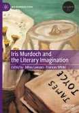 Iris Murdoch and the Literary Imagination