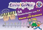 Einfacher!-Geht-Nicht: 34 Kinderlieder BAND 1+2 für Klavier und Keyboard (+Play-Along-Streaming)   LeuWa