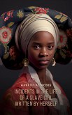 Incidents in the Life of a Slave Girl, Written by Herself (eBook, ePUB)