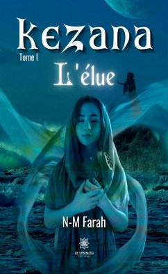 Kezana - Tome 1 (eBook, ePUB) - N-M Farah