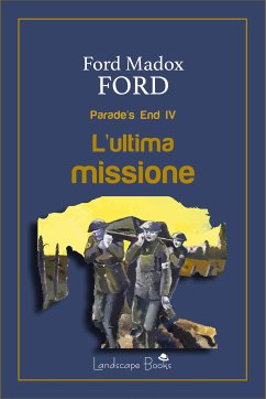 L'ultima missione (eBook, ePUB) - Madox Ford, Ford