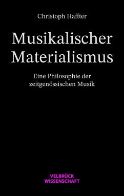 Musikalischer Materialismus - Haffter, Christoph