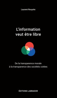 L'information veut être libre (eBook, ePUB) - Rouyrès, Laurent