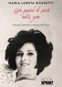 In punta di piedi sulle rime (eBook, ePUB) - Loreta Rossetti, Maria