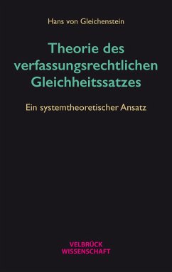 Theorie des verfassungsrechtlichen Gleichheitssatzes - Gleichenstein, Hans von