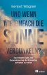 Und wenn wir einfach die Sonne... - Bild 1