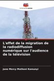 L'effet de la migration de la radiodiffusion numérique sur l'audience de la télévision