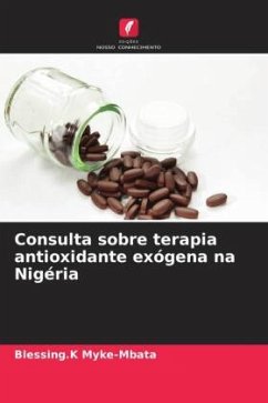 Consulta sobre terapia antioxidante exógena na Nigéria - Myke-Mbata, Blessing.K