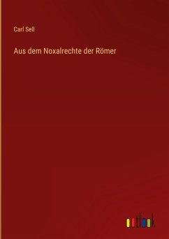 Cover Aus dem Noxalrechte der Römer