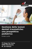Gestione delle lesioni dentali traumatiche: una prospettiva pediatrica