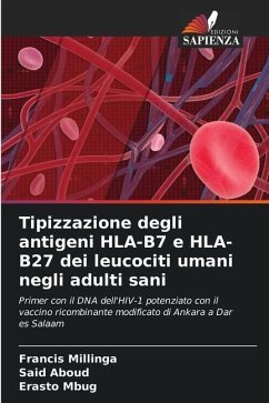 Tipizzazione degli antigeni HLA-B7 e HLA-B27 dei leucociti umani negli adulti sani - Millinga, Francis;Aboud, Said;Mbug, Erasto