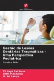 Gestão de Lesões Dentárias Traumáticas - Uma Perspectiva Pediátrica