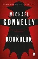 Korkuluk - Connelly, Michael