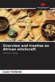 Overview and treatise on African witchcraft