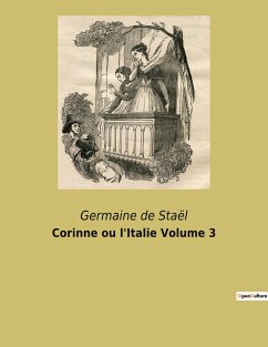 Corinne ou l'Italie Volume 3 - de Staël, Germaine