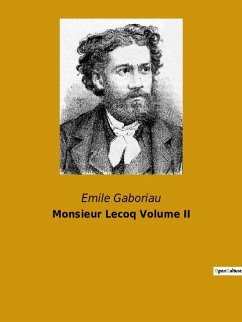 Monsieur Lecoq Volume II - Gaboriau, Emile