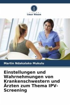 Cover Einstellungen und Wahrnehmungen von Krankenschwestern und Ärzten zum Thema IPV-Screening