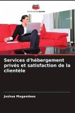 Services d'hébergement privés et satisfaction de la clientèle