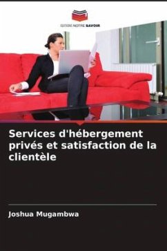 Services d'hébergement privés et satisfaction de la clientèle - Mugambwa, Joshua