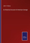 An Historical Account of American Coinage