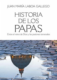 Historia de los papas: Entre el reino de Dios y las pasiones terrenales