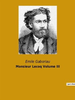 Monsieur Lecoq Volume III - Gaboriau, Emile