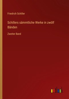 Cover Schillers sämmtliche Werke in zwölf Bänden