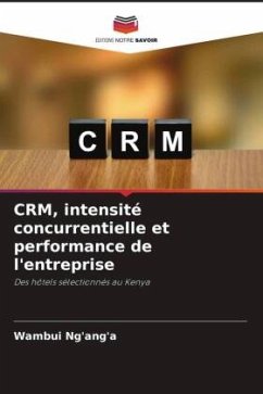 CRM, intensité concurrentielle et performance de l'entreprise - Ng'ang'a, Wambui