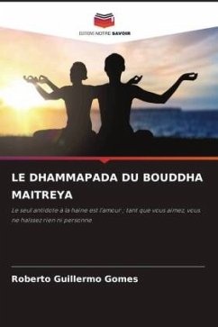 LE DHAMMAPADA DU BOUDDHA MAITREYA - Gomes, Roberto Guillermo