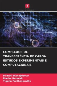 COMPLEXOS DE TRANSFERÊNCIA DE CARGA: ESTUDOS EXPERIMENTAIS E COMPUTACIONAIS - Manojkumar, Palnati;Ramesh, Macha;Parthasarathy, Tigulla