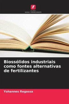 Biossólidos industriais como fontes alternativas de fertilizantes - Regassa, Yohannes