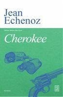 Cherokee - Echenoz, Jean