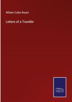 Letters of a Traveller - Bryant, William Cullen