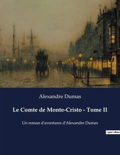 Le Comte de Monte-Cristo - Tome II - Dumas, Alexandre