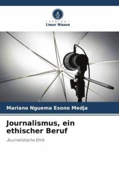 Journalismus, ein ethischer Beruf - Esono Medja, Mariano Nguema