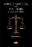 Greko-Baktriya ve Eski Türk Hukuk Belgeleri