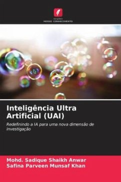 Inteligência Ultra Artificial (UAI) - Shaikh Anwar, Mohd. Sadique;Munsaf Khan, Safina Parveen