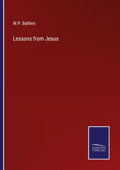 Lessons from Jesus - Balfern, W. P.