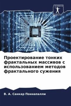 Proektirowanie tonkih fraktal'nyh massiwow s ispol'zowaniem metodow fraktal'nogo suzheniq - Ponnapalli, V. A. Sankar
