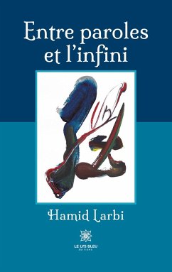 Entre paroles et l'infini - Hamid Larbi