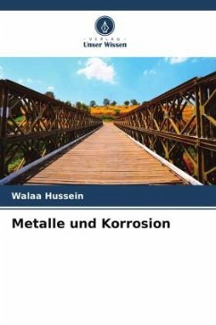 Metalle und Korrosion - Hussein, Walaa