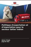 Politique d'exportation et d'importation pour le secteur laitier indien