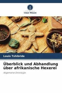 Überblick und Abhandlung über afrikanische Hexerei - Tshibride, Louis