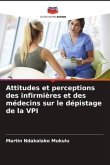 Attitudes et perceptions des infirmières et des médecins sur le dépistage de la VPI