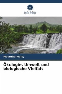 Ökologie, Umwelt und biologische Vielfalt - Maity, Moumita